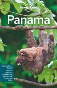 LONELY PLANET Reiseführer Panama (Lonely Planet Reiseführer) （1. Auflage, Aktualisierte Nachauflage. 2020. 352 S. 31 Abb., 36 Ktn. 1）