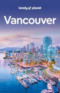 LONELY PLANET Reiseführer Vancouver : Eigene Wege gehen und Einzigartiges erleben. (Lonely Planet Reiseführer) （3. Aufl. 2023. 312 S. 45 Ktn. 197 mm）