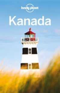 LONELY PLANET Reiseführer Kanada : Eigene Wege gehen und Einzigartiges erleben. (Lonely Planet Reiseführer) （5. Aufl. 2022. 1004 S. 116 Abb. 197 mm）