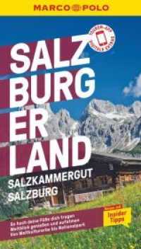 MARCO POLO Reiseführer Salzburg, Salzkammergut, Salzburger Land : Reisen mit Insider-Tipps. Inklusive kostenloser Touren-App (MARCO POLO Reiseführer) （17. Aufl. 2022. 152 S. 65 Abb. 190 mm）