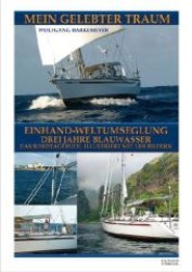 Mein gelebter Traum : Einhand-Weltumseglung / Drei Jahre Blauwasser (Fischer INTERBOOKs ECO) （2012. 304 S. m. zahlr. farb. Abb. 297 mm）
