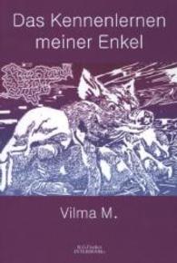 Das Kennenlernen meiner Enkel (R.G. Fischer INTERBOOKs ECO) （1., Auflage. 2014. 304 S. einige s/w-Abbildungen und Faksimiles. 210 m）