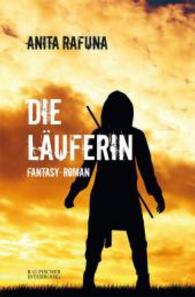 Die L&auml;uferin : Fantasy-Roman (R.G. Fischer INTERBOOKs ECO) （2015. 338 S. 210 mm）