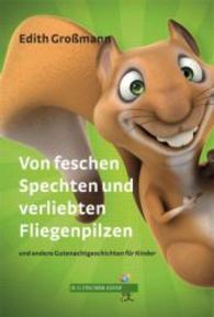 Von feschen Spechten und verliebten Fliegenpilzen : und andere Gutenachtgeschichten für Kinder (R.G. Fischer Kiddy) （1., Auflage. 2016. 48 S. 21 cm）
