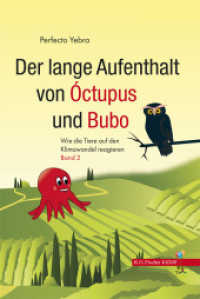 Der lange Aufenthalt von Óctupus und Bubo (Wie die Tiere auf den Klimawandel reagieren 2) （1., Auflage. 2016. 136 S. s/w-Abbildungen. 21 cm）