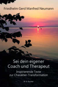 Sei dein eigener Coach und Therapeut : Inspirierende Texte zur Charakter-Transformation （1. Auflage. 2021. 186 S. Farbabbildung. 21 cm）