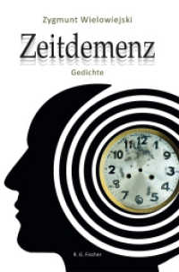 Zeitdemenz : Gedichte （1. Auflage. 2023. 96 S. 21 cm）