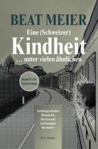 Eine (Schweizer) Kindheit ... unter vielen &auml;hnlichen, Band 2 : Autobiografischer Roman mit Skizzen und Zeichnungen des Autors （2025. 572 S. 21 cm）