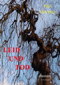 Leid und Tod : Roman （1. Auflage. 2023. 198 S. s/w-Abbildung. 21 cm）