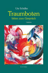 Traumboten bitten zum Gespr&auml;ch : Gedichte （1. Auflage）