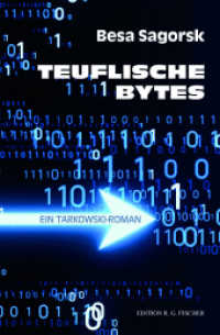 Teuflische Bytes : Ein Tarkowski-Roman (Edition R. G. Fischer) （1. Auflage. 2022. 200 S. 21 cm）