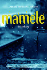 Mamele : Erzählung （1. Auflage. 2021. 160 S. 21 cm）