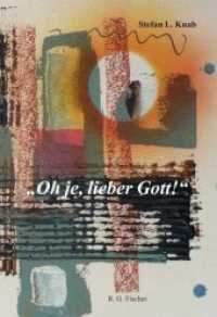 Oh je, lieber Gott （1. Auflage. 2018. 62 S. Farbabbildungen. 17 cm）