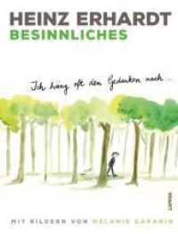 Heinz Erhardt: Besinnliches : Ich häng oft den Gedanken nach ... | Humorvolles Geschenkbuch mit nachdenklichen Gedichten und Bildern von Melanie Garanin (Heinz Erhardt Gesammelte Werke illustriert) （2. Aufl. 2024. 128 S. Farbig illustriert. 245.00 mm）