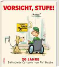 Vorsicht, Stufe! : 20 Jahre Behinderte Cartoons | Cartoons &uuml;ber Inklusion und das Leben mit Behinderungen （Auflage. 2024. 128 S. Farbig illustriert. 230.00 mm）