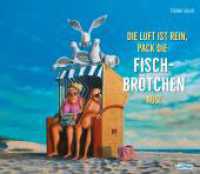 Die Luft ist rein, pack die Fischbrötchen aus! : Cartoons zur Küste | Lustiges Urlaubsbuch für die Nordsee und Ostsee （1. Auflage. 2025. 96 S. Cartoons und Illustrationen. 177.00 x 196.00 m）