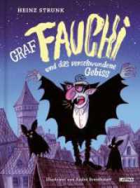 Graf Fauchi und das verschwundene Gebiss : Vampirgeschichte mit herrlich schräger Mischung aus Komik und Horror （1. Auflage. 2025. 56 S. Farbig illustriert. 265.00 mm）