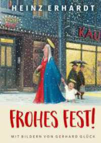 Heinz Erhardt: Frohes Fest! : Lustiges Geschenkbuch für Erwachsene zu Weihnachten - mit satirischen Gedichten zum Advent und Bildern von Gerhard Glück (Heinz Erhardt) （7. Aufl. 2020. 64 S. 170.00 mm）