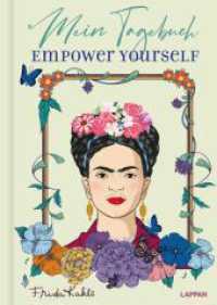 Mein Frida Kahlo Tagebuch : Empower yourself | Tagebuch im A5 Format und 224 Seiten mit zwei Lesebändchen - für starke Frauen （1. Auflage. 2025. 224 S. Farbig illustriert. 215.00 mm）