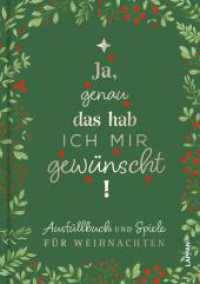 Ja, genau das hab ich mir gewünscht! : Ausfüllbuch und Spiele für Weihnachten | Weihnachtsspiele für die Familie | mit Steckbriefen und lustigen Aufgaben ab 2 Spielern （1. Auflage. 2025. 160 S. Farbig illustriert. 215.00 mm）