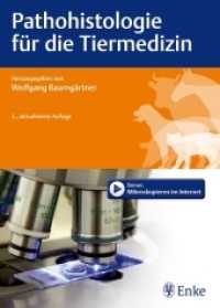 Pathohistologie für die Tiermedizin : Bonus: Mikroskopieren im Internet （2., aktualis. Aufl. 2012. 344 S. 324 Abb., 2 Tabellen. 240 mm）