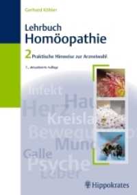 Lehrbuch der Homöopathie. 2 Praktische Hinweise zur Arzneiwahl （7., aktualis. Aufl. 2009. XI, 383 S. 5 Abb., 9 Tabellen. 240 mm）