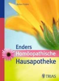 Enders' Homöopathische Hausapotheke （11. Aufl. 2012. 344 S. 30 Abb. 240 mm）
