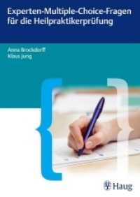 Experten-Multiple-Choice-Fragen für die Heilpraktikerprüfung : Innere Medizin （2013. VII, 242 S. 240 mm）