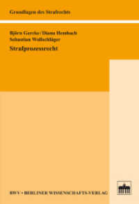 Strafprozessrecht (Grundlagen des Strafrechts Bd.3) （2013. 277 S. 10 SW-Abb. 223 mm）