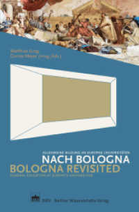 Nach Bologna / Bologna Revisited : Allgemeine Bildung an Europas Universitäten / General Education at Europe`s Universities （2009. 419 S. 23.3 cm）