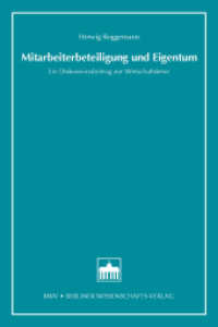 Mitarbeiterbeteiligung und Eigentum : Ein Diskussionsbeitrag zur Wirtschaftskrise (Quellen zur Rechtsvergleichung aus dem Osteuropa-Institut der Freien Universität Berlin 65) （2010. 179 S. 21 cm）