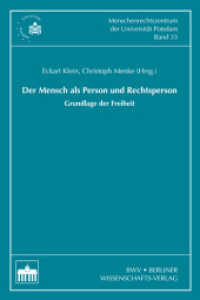 Der Mensch als Person und Rechtsperson : Grundlage der Freiheit (Schriftenreihe des Menschenrechtszentrum der Universität Potsdam /Human Rights Centre of the University) （2011. 247 S. 21 cm）