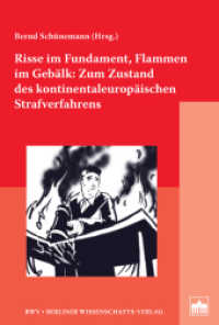Risse im Fundament, Flammen im Gebälk: Zum Zustand des kontinentaleuropäischen Strafverfahrens （2010. 110 S. 227 mm）