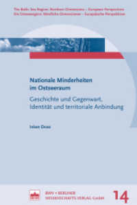 Nationale Minderheiten im Ostseeraum : Geschichte und Gegenwart, Identität und territoriale Anbindung (The Baltic Sea Region - Nordic Dimensions - European Perspectives | Die Ostseeregion - Nordische Dimens) （2011. 490 S. 25 SW-Abb., 20 Tabellen. 22.7 cm）