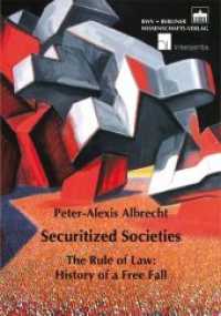Securitized Societies : The Rule of Law: History of a Free Fall (intersentia) （2011. 366 S. 14 schw.-w. Abb. 23.5 cm）