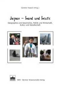 Japan - Land und Leute : Geographie und Geschichte, Politik und Wirtschaft, Kultur und Gesellschaft （2011. 373 S. 55 schw.-w. Abb. 17 x 24 cm）