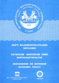 Estnische Gespräche über Wirtschaftspolitik XIX, m. CD-ROM. Discussions On Estonian Economic Policy. Eesti Majanduspolii Bd.1/2011 : Theorie und Praxis der Wirtschaftspolitik. Beiträge (CD-ROM) Zusammenfassungen, Chronik. Herausgegeben （19. Jg. 2011. 98 S. m. 2 SW-Abb., 3 Tabellen. 205 mm）