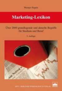 Marketing-Lexikon : Über 2000 grundlegende und aktuelle Begriffe für Studium und Beruf （3. Aufl. 2011. 400 S. 15.3 x 22.7 cm）