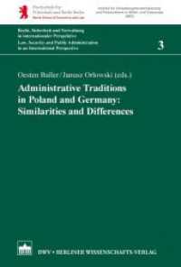 Administrative Traditions in Poland and Germany: Similarities and Differences : Preisverleihung - Awards 2011/2013 (Chelsea E. Manning; Edward J. Snowden) (Recht, Sicherheit und Verwaltung in internationaler Perspektive 3) （2015. 128 p. 2 farb. Abb., 1 schw.-w. Tab. 15.3 x 22.7 cm）