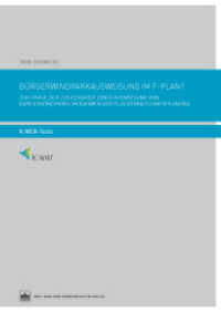 Bürgerwindparkausweisung im F-Plan? : Zur Frage der Zulässigkeit einer Ausweisung von Bürgerwindparks im Rahmen der Flächennutzungsplanung (K:WER-Texte) （2014. 44 S. 240 mm）
