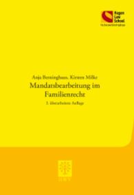 Mandatsbearbeitung im Familienrecht (Hagen Law School, Fachanwaltslehrgänge) （3., überarb. Aufl. 2014. 50 S. m. 2 Abb. 227 mm）