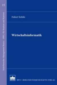 Wirtschaftsinformatik (Schriftenreihe Management Basics - BWL für Studium und Karriere Bd.15) （2015. 284 S. 107 schw.-w. Abb., 4 schw.-w. Tab. 15.3 x 22.7 cm）