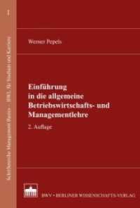 Einführung in die allgemeine Betriebswirtschafts- und Managementlehre : 2. Auflage (Schriftenreihe Management Basics - BWL für Studium und Karriere 1) （2. Aufl. 2014. 376 S. 81 schw.-w. Abb. 15.3 x 22.7 cm）