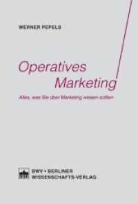 Operatives Marketing : Alles, was Sie über Marketing wissen sollten （2015. XXII, 472 S. 15.3 x 22.7 cm）