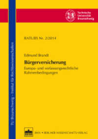 Bürgerversicherung : Europa- und verfassungsrechtliche Rahmenbedingungen (RATUBS - Rechtswissenschaftliche Arbeitspapiere der Technischen Universität Braunschweig 2/2014) （2014 110 S. 2 SW-Abb., 1 Tabellen 240 mm）
