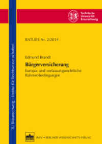 Bürgerversicherung : Europa- und verfassungsrechtliche Rahmenbedingungen (RATUBS - Rechtswissenschaftliche Arbeitspapiere der Technischen Universität Braunschweig 2/2014) （2014 110 S. 2 SW-Abb., 1 Tabellen 240 mm）