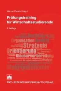 Prüfungstraining für Wirtschaftsstudierende （4. Aufl. 2015. X, 430 S. 44 schw.-w. Abb., 62 schw.-w. Tab. 15.3 x 22.）