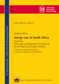 Energy Law in South Africa Pt.1 (RATUBS - Rechtswissenschaftliche Arbeitspapiere der Technischen Universität Braunschweig Bd.2/2015) （2016. 56 p. 240 mm）