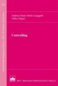 Controlling (Schriftenreihe Management Basics - BWL für Studium und Karriere Bd.19) （2016. XVI, 224 S. 111 schw.-w. Abb. 15.3 x 22.7 cm）