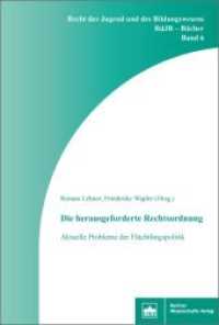 Die herausgeforderte Rechtsordnung : Aktuelle Probleme der Flüchtlingspolitik (Recht der Jugend und des Bildungswesens, RdJB-Bücher 6) （2018. 376 S. 15.3 x 22.7 cm）